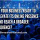 Is your #Business ready to elevate its #OnlinePresence and reach a broader audience?